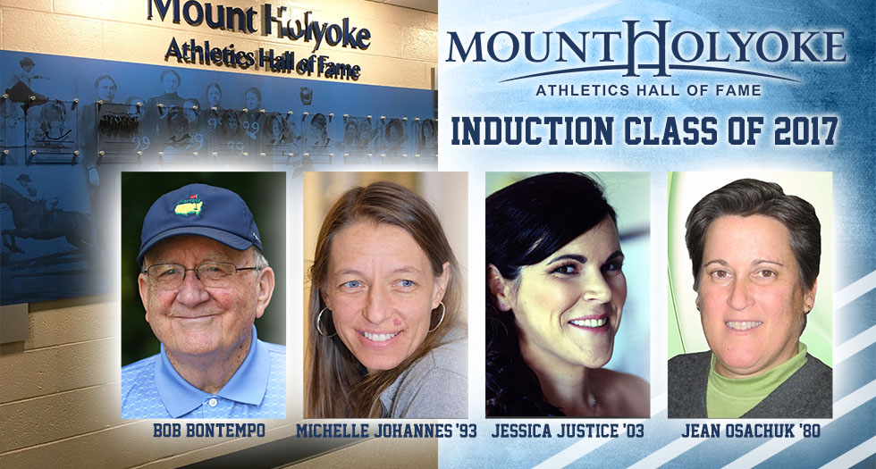 The 2017 Mount Holyoke Athletics Hall of Fame Class of 2017 from left to right headshots of Bob Bontempo, Michelle Johannes, Jessica Justice and Jean Osachuk.