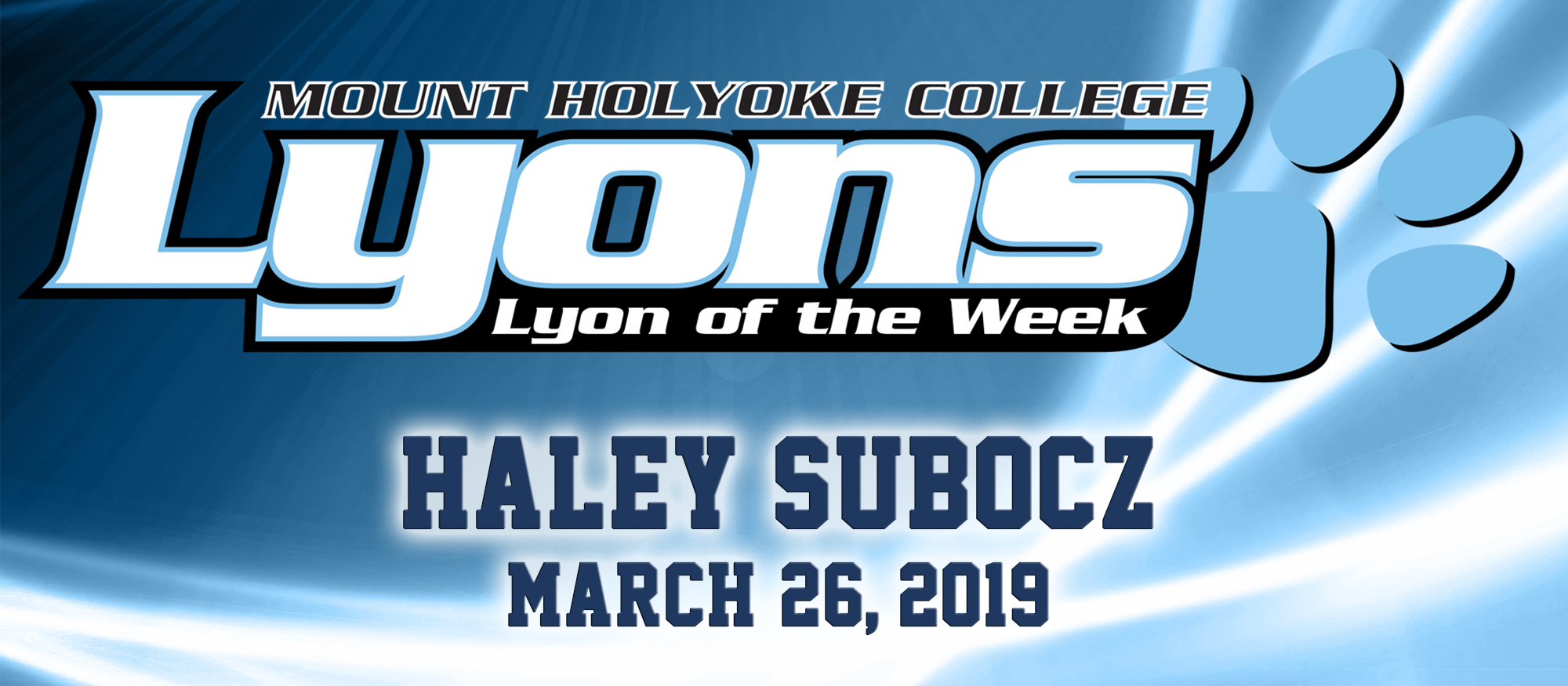 Lyon of the Week graphic for senior lacrosse captain Haley Subocz, who earned the honor on March 26, 2019.