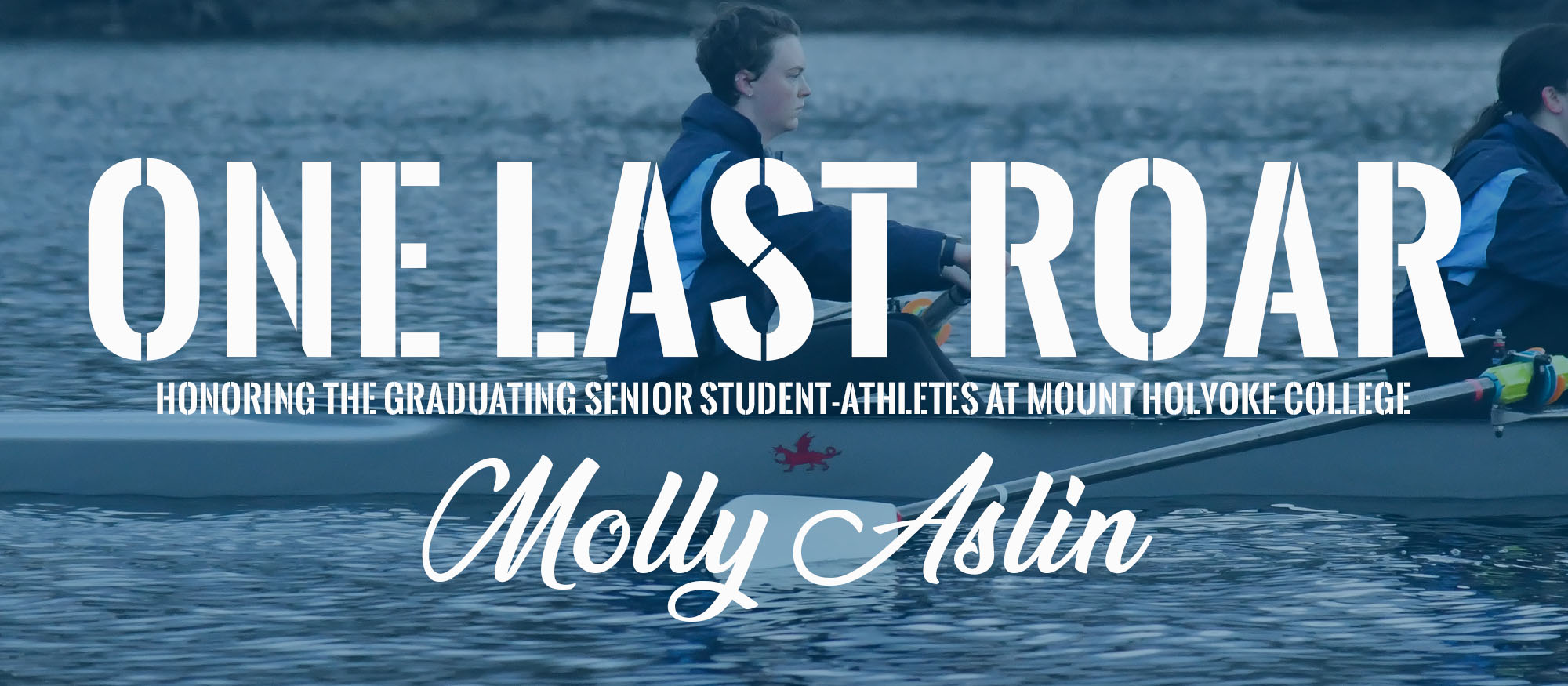One Last Roar: Molly Aslin, Rowing