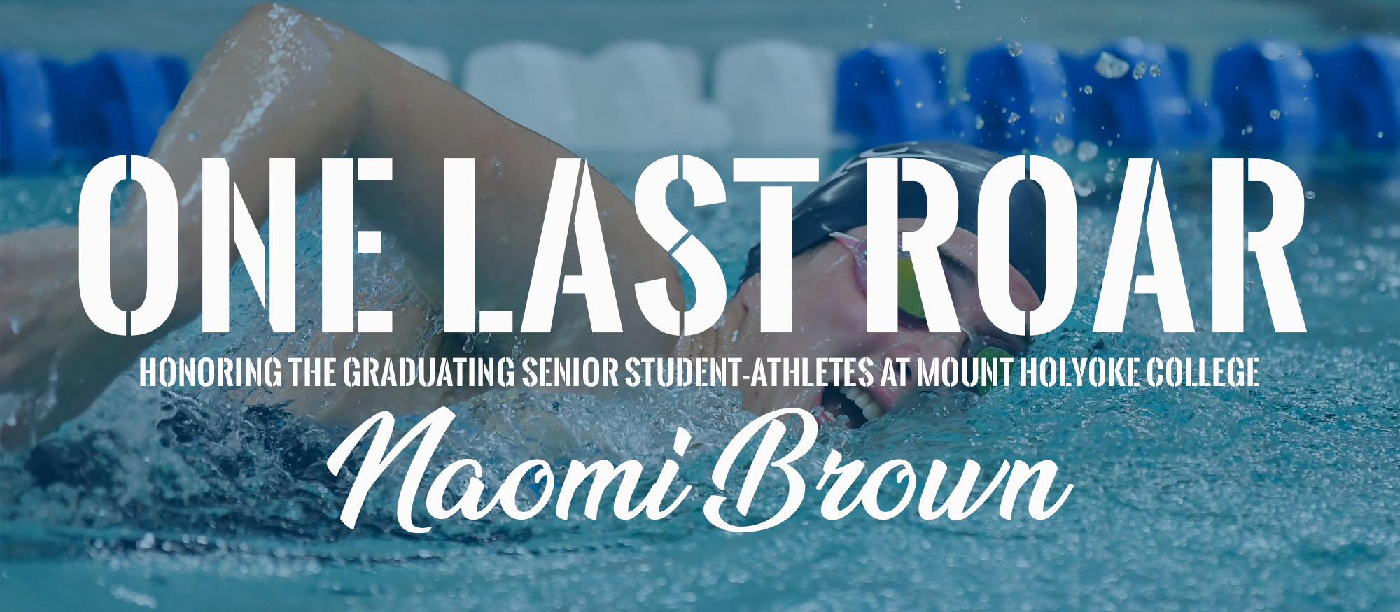 One Last Roar: Naomi Brown, Swimming and Diving