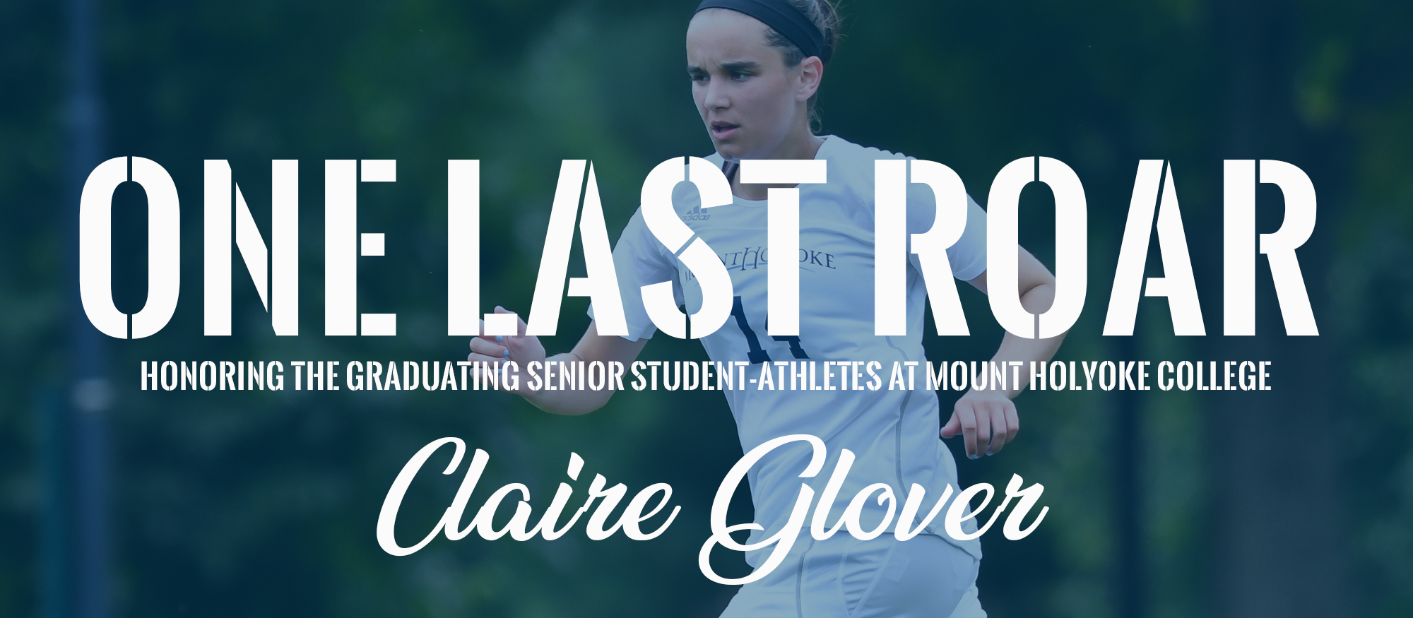 One Last Roar: Claire Glover, Soccer and Rowing