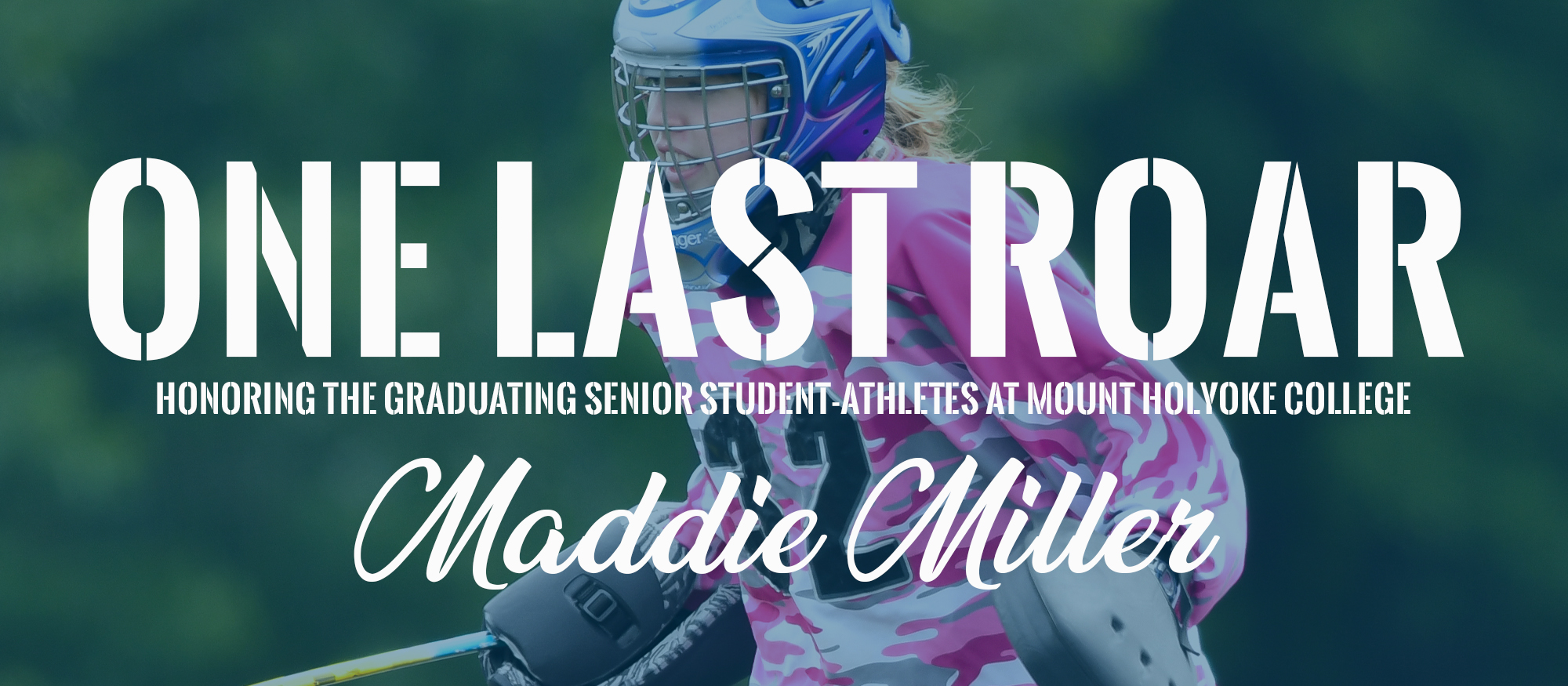 One Last Roar: Maddie Miller, Field Hockey