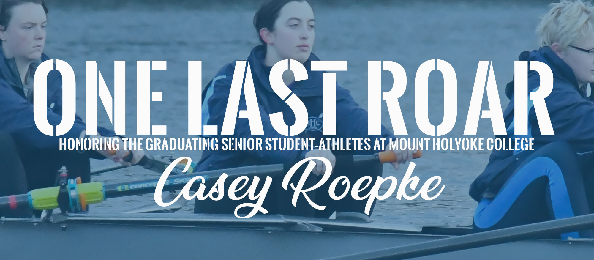 One Last Roar: Casey Roepke, Rowing