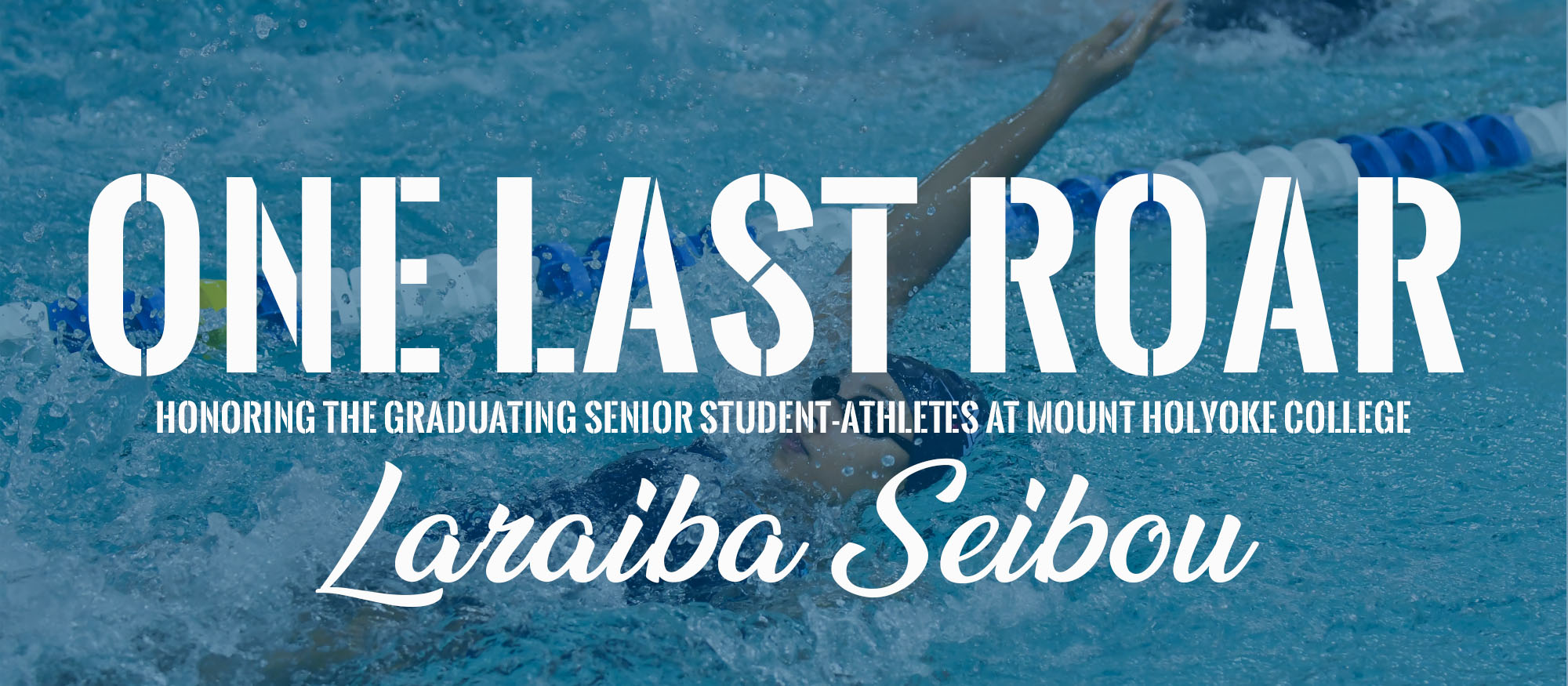 One Last Roar: Laraiba Seibou, Swimming and Diving