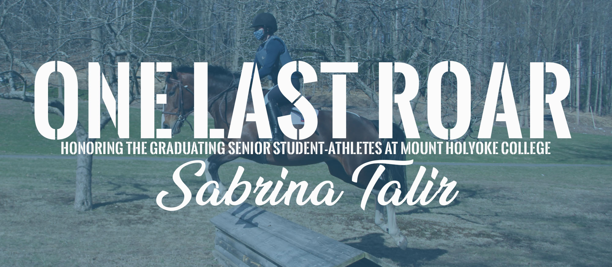 One Last Roar: Sabrina Talir, Riding