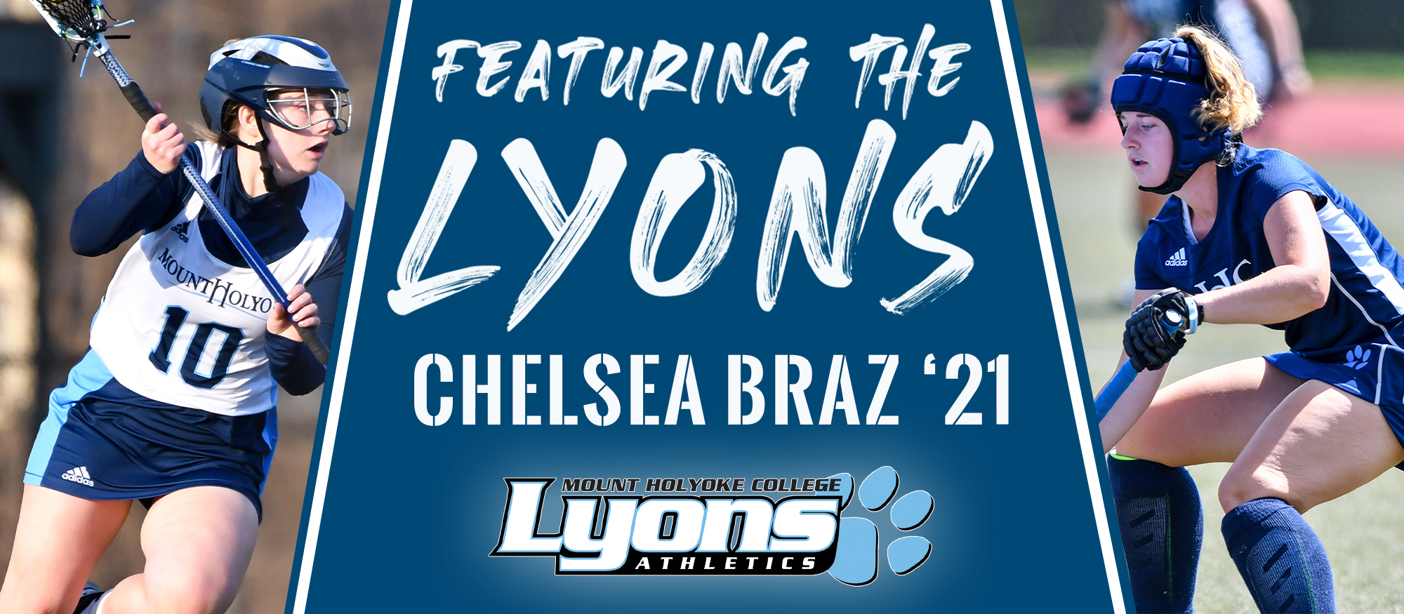 Featuring the Lyons: Chelsea Braz, Field Hockey & Lacrosse