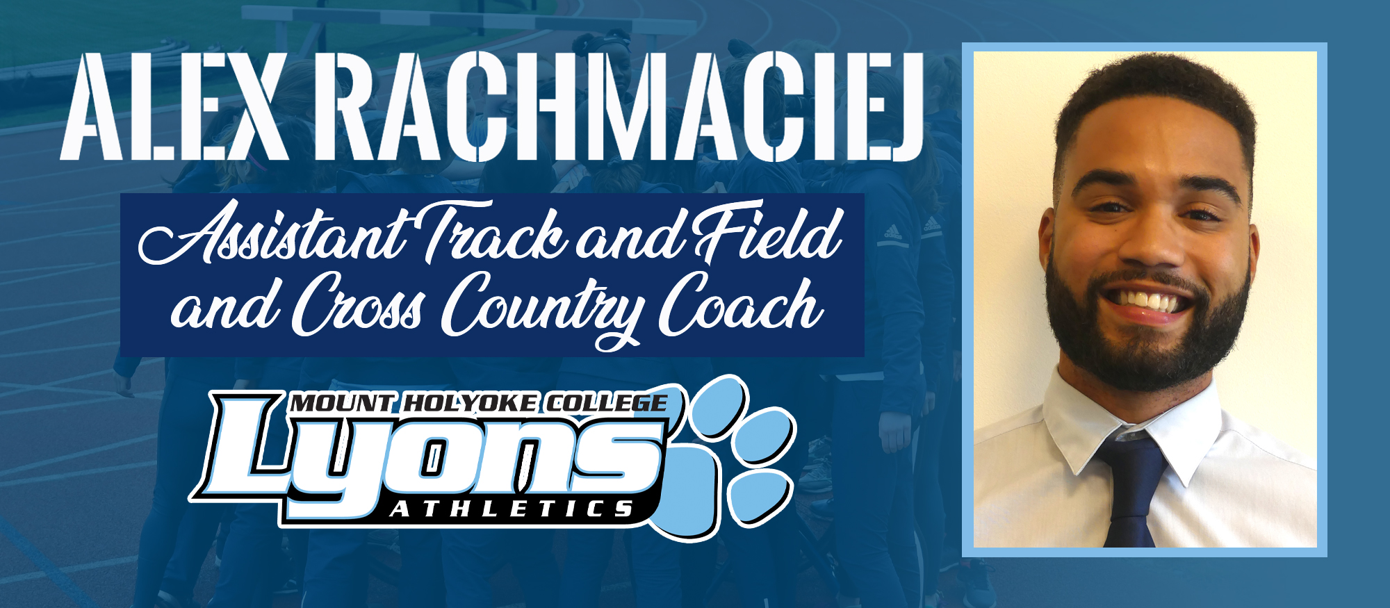 Alex Rachmaciej Named Assistant Track and Field and Cross Country Coach at Mount Holyoke College